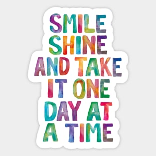 Smile Shine and Take it One Day at a Time in Rainbow Watercolors Sticker